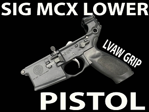 SIG MCX LOWER Pistol, LVAW GRIP for Virtus, Rattler, Spear